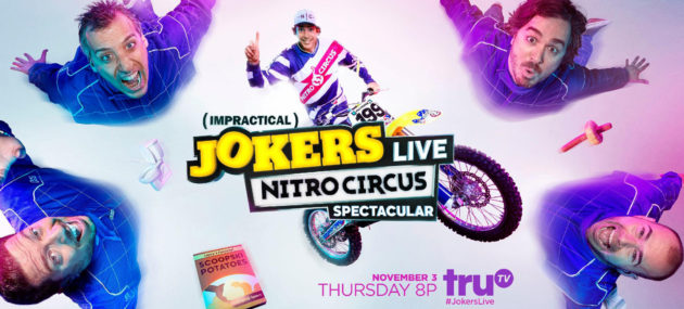 Impractical Jokers Live: Nitro Circus Spectacular,