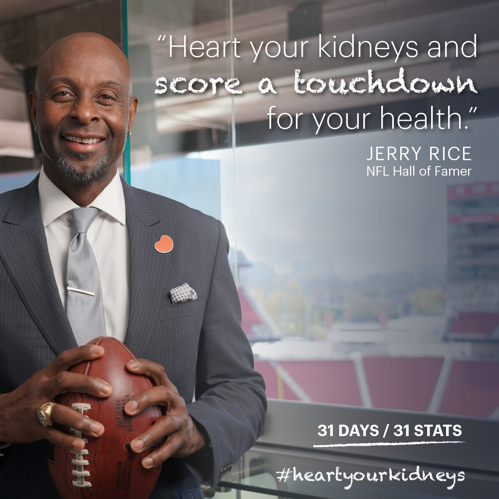 Heart Your Kidneys - Jerry Rice
